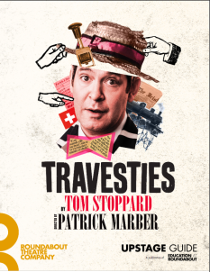 Travesties Upstage Guide from the Roundabout Theatre Company